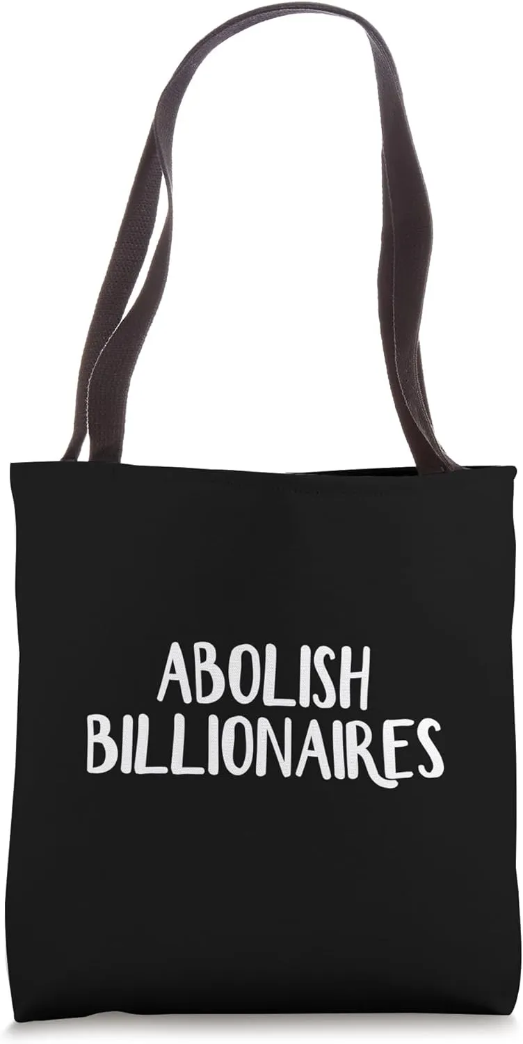 Abolish Billionaires Tote Bag