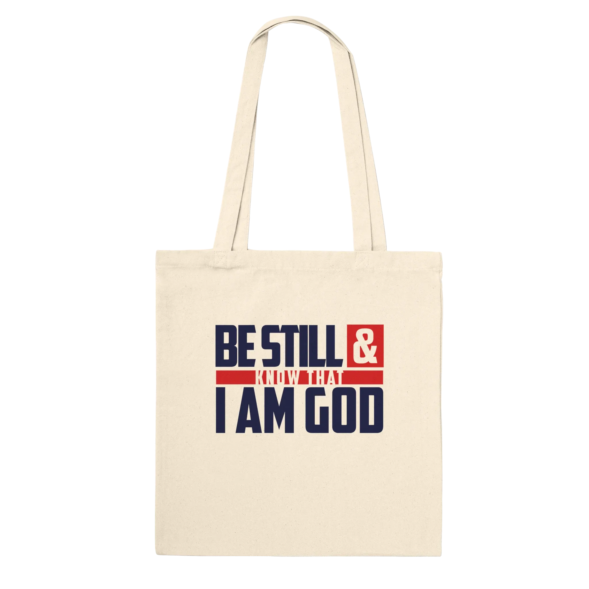 Be Still & Know | Premium Tote Bag