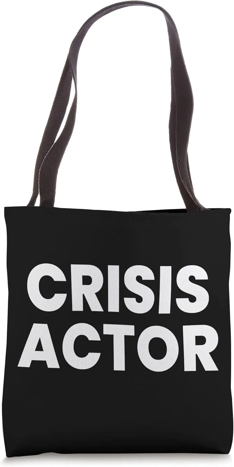 Crisis Actor Tote Bag