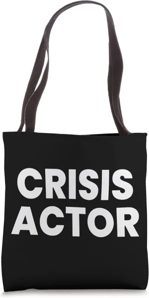 Crisis Actor Tote Bag