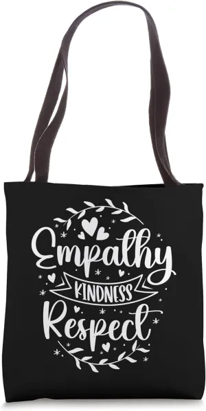 Empathy Kindness Respect, Anti Bullying, Inspirational Tote Bag
