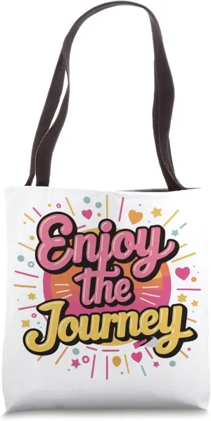 Enjoy The Journey Tote Bag
