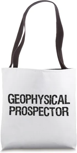 Geophysical Prospector Tote Bag
