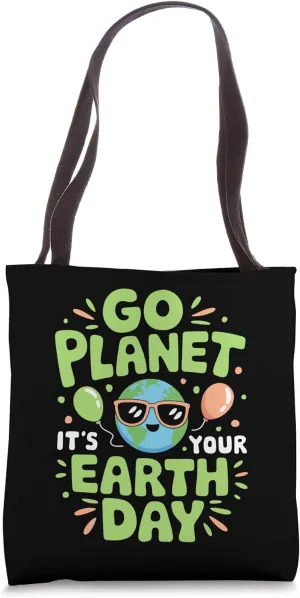 Go Planet It's Your Earth Day For Men Women Kids, Planet Tote Bag