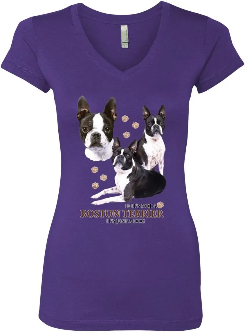 If It's Not a Boston Terrier It's Just a Dog Gift Dog Lover Womens Junior Fit V-Neck Tee