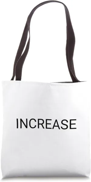 Increase Tote Bag
