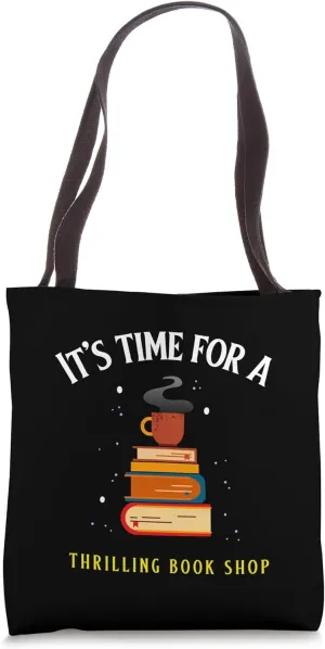 'It's Time for a Thrilling Book Shop' tote bag Tote Bag