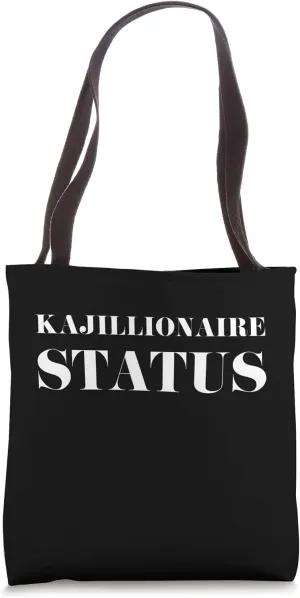 Kajillionaire Status Tote Bag