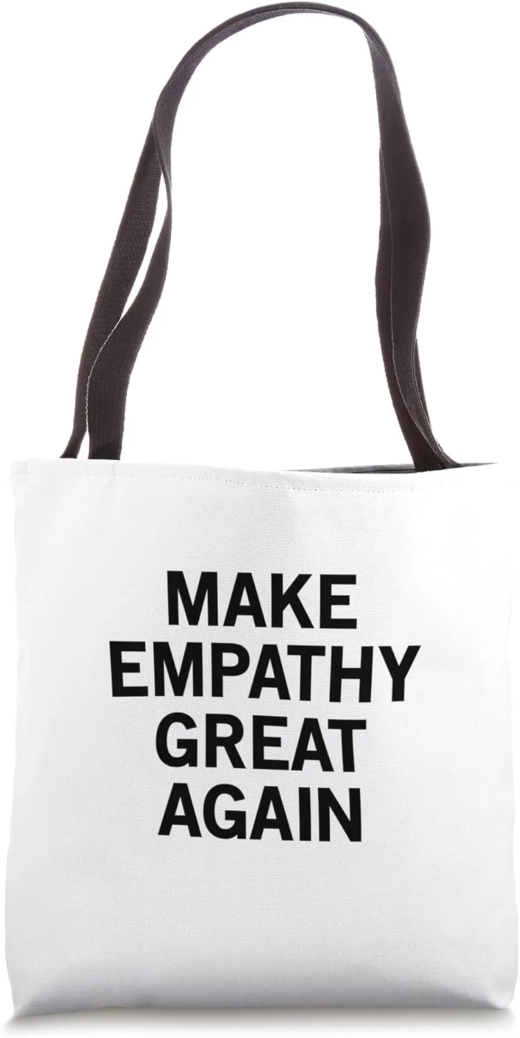 Make Empathy Great Again Tote Bag