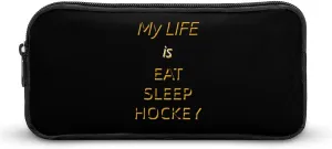 My Life Is Eat Sleep Hockey Pencil Case Durable Pencil Bag Large Capacity Storage Pen Pouch