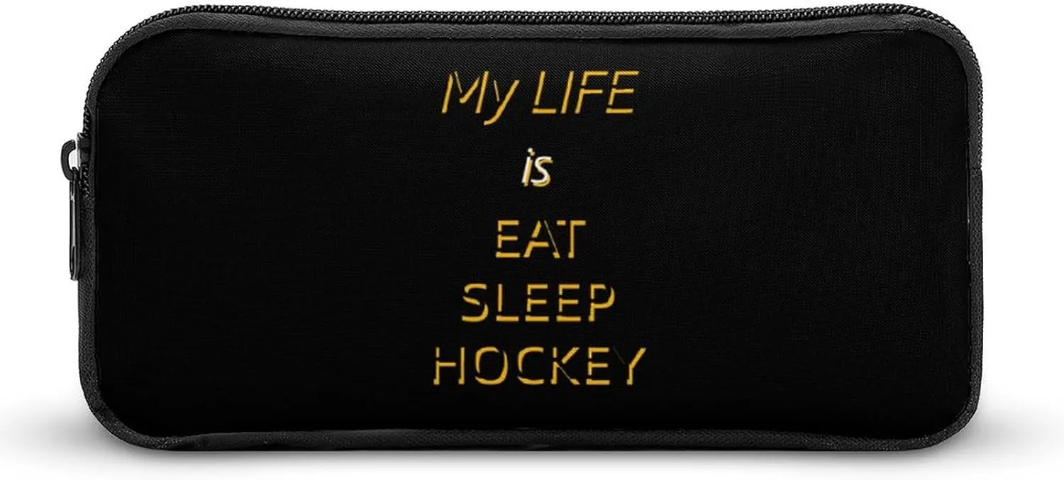 My Life Is Eat Sleep Hockey Pencil Case Durable Pencil Bag Large Capacity Storage Pen Pouch