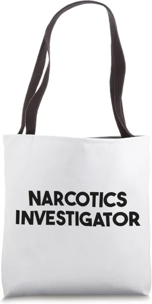 Narcotics Investigator Tote Bag