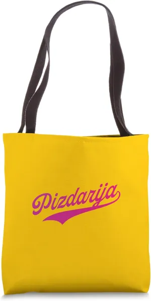 Pizdarija Tote Bag