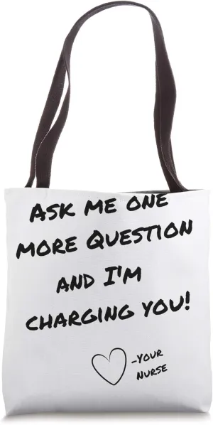 "Ask Me" Nurse tote Tote Bag