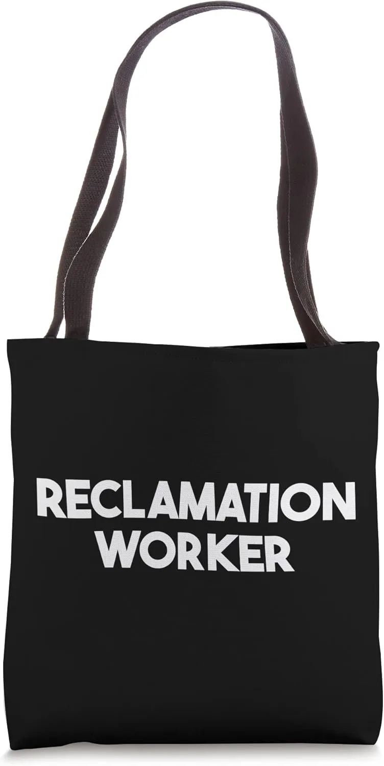 Reclamation Worker Tote Bag