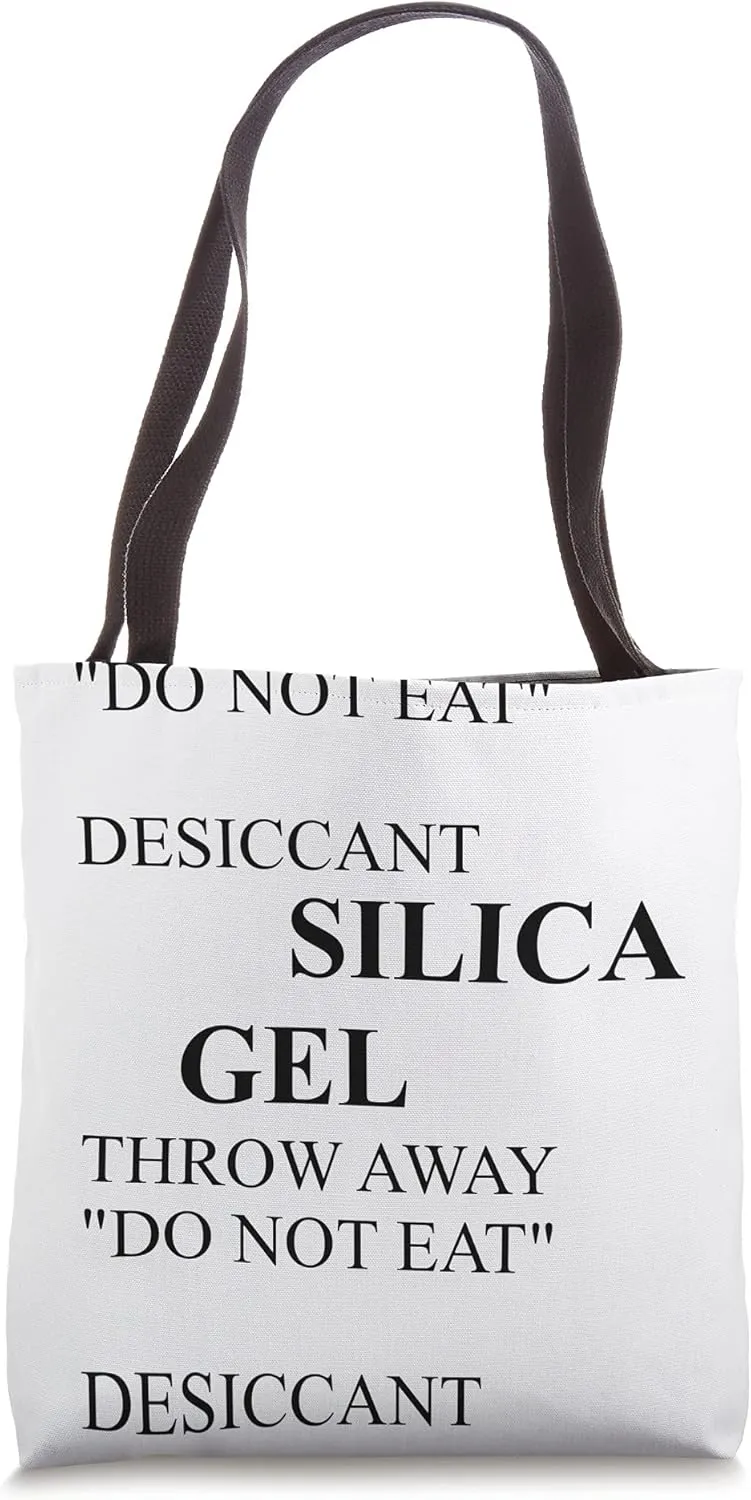 SILICA GEL THROW AWAY "DO NOT EAT" DESICCANT SILICA GEL Tote Bag