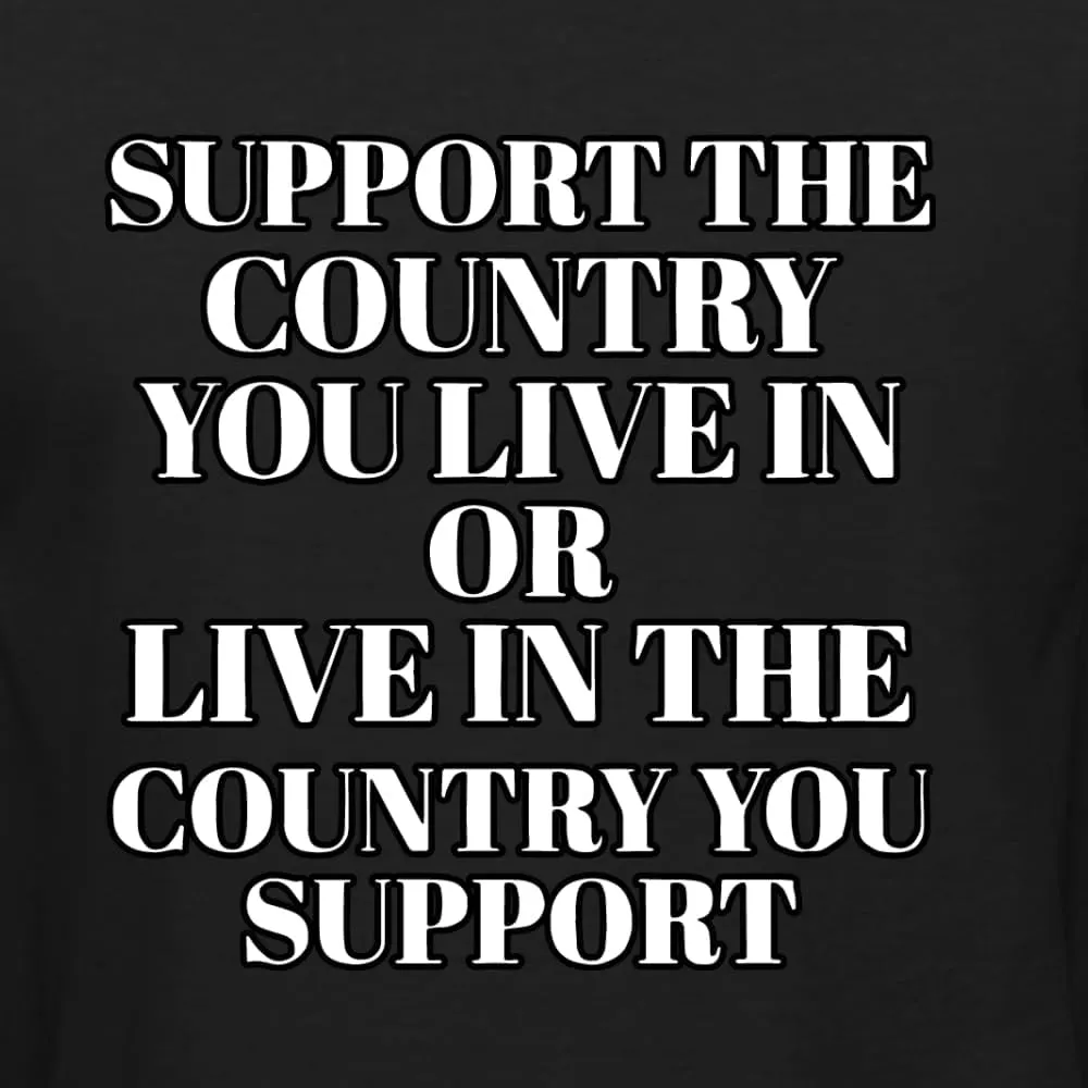 Support The Country You Live in Americana/American Pride Shirt