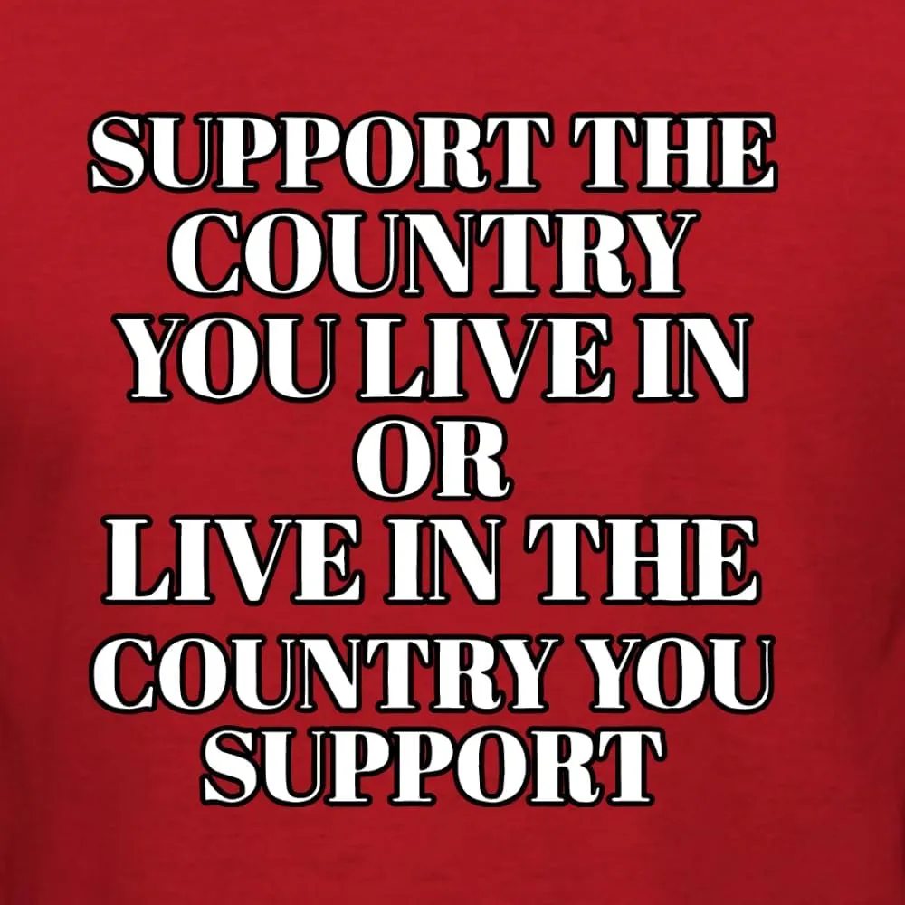 Support The Country You Live in Americana/American Pride Shirt