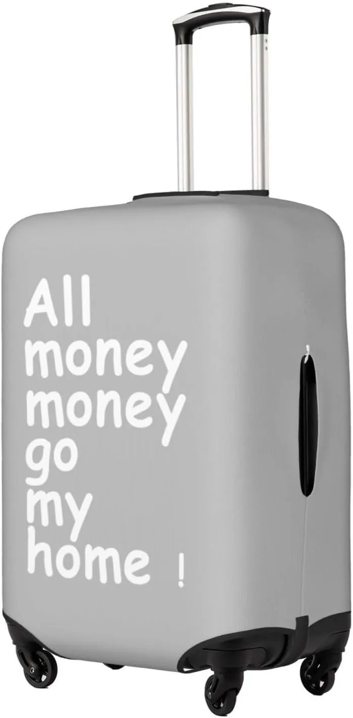 Travel Luggage Cover Suitcase Stretch Washable All Money Go My Home Suitcase Protector Bag,Dust-Proof With Zipper Closure Baggage Covers,Large