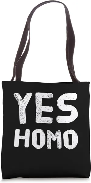 Yes Homo Funny Saying Tote Bag