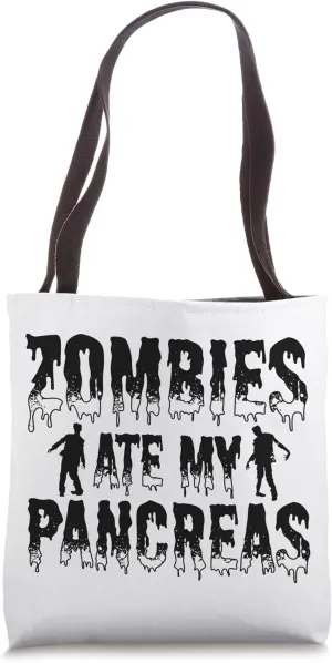 Zombies ate my Pancreas, National Diabetes Awareness Month Tote Bag